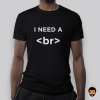 Break Needed By Dev - Black Okunrin Tshirt