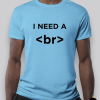 Break Needed By Dev - Sky Blue Okunrin Tshirt